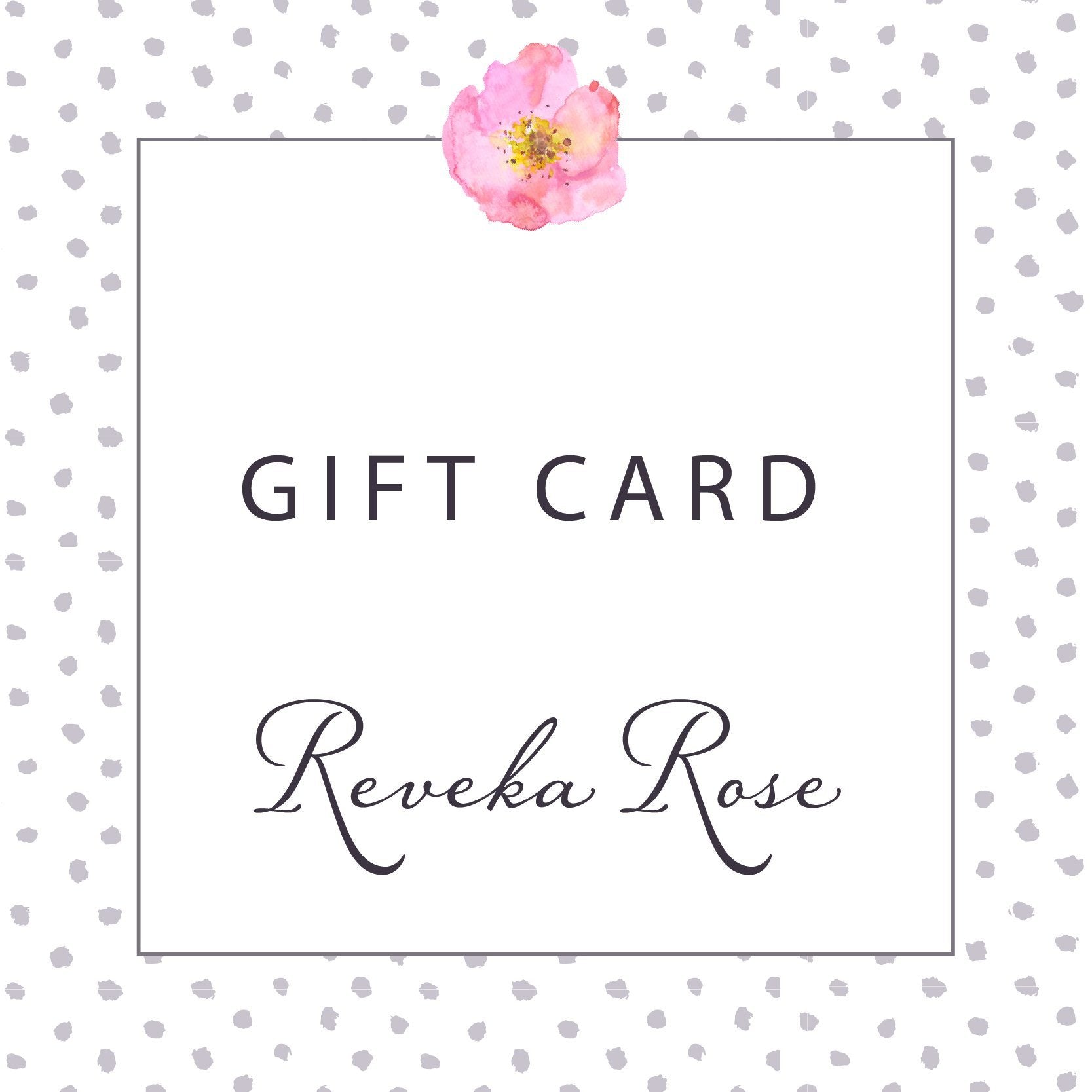 Gift Card - Reveka Rose 